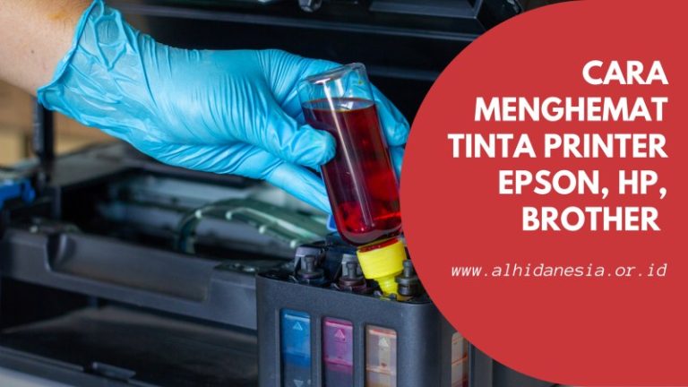 Cara Menghemat Tinta Printer Epson, HP, Brother