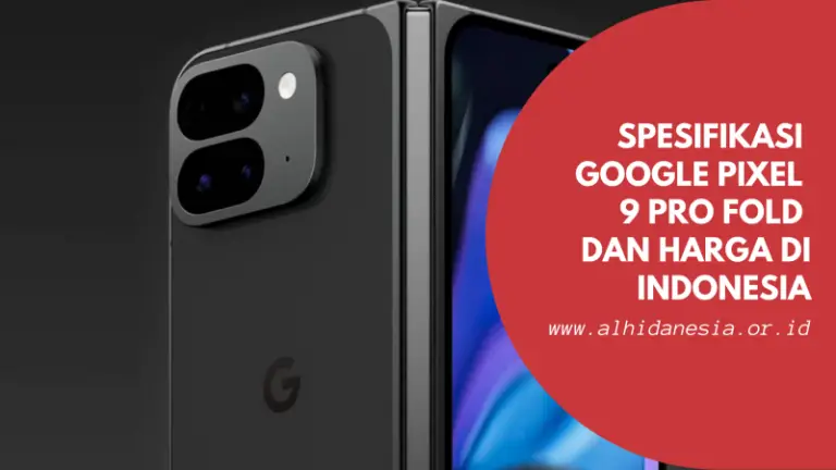 Spesifikasi Google Pixel 9 Pro Fold Dan Harga Di Indonesia